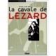 La Cavale De Lezard - Tbc