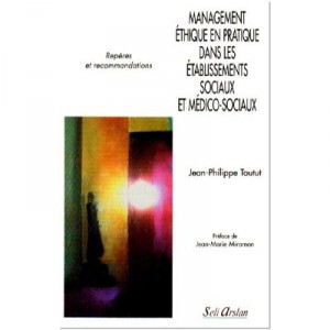 Management Ethics and Practice of social and medico-social Benchmarks and Recommendations - Toutut