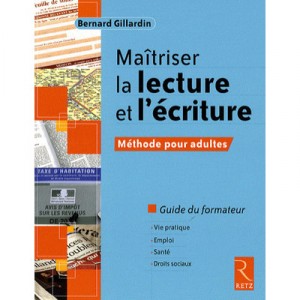 Maitriser La Lecture Et L'ecriture - Bernard Gillardin