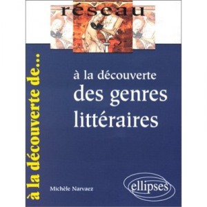 A La Decouverte Des Genres Litteraires - Narvaez