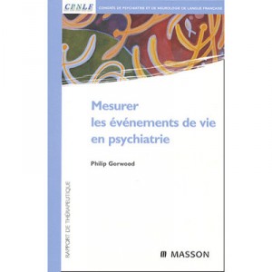 Mesurer Les Evenements De Vie En Psychiatrie - Philip Gorwood