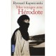 Mes Voyages Avec Herodote - Ryszard Kapuscinski