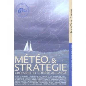 Meteo Et Strategie , Croisiere Et Course Au Large - Jean-yves Bernot