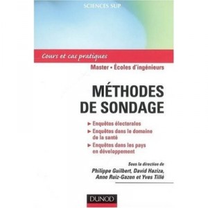 Methodes Et Sondage , Cours Et Cas Pratiques , Master, Ecoles D'ingenieurs - Philippe Guilbert , David Haziza , Anne Ruiz-gazen