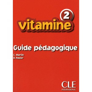 Vitamine Niveau 2 Guide Pedagogique - Methode De  francais - Martin C