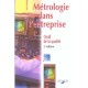 Metrologie Dans L'entreprise. Outil De La Qualite , 2e Edition - Collectif