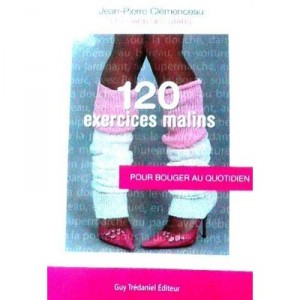 120 Exercises For Malins active every day - Jean-Pierre Clemenceau