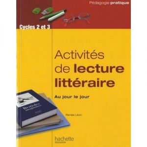 Literary reading activities day by day, Cycles 2 and 3 - Renee Leon
