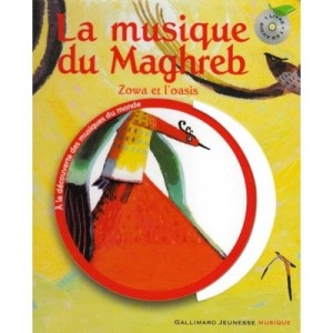 Zowa Et L'oasis , La Musique Du Maghreb - Azouz Begag