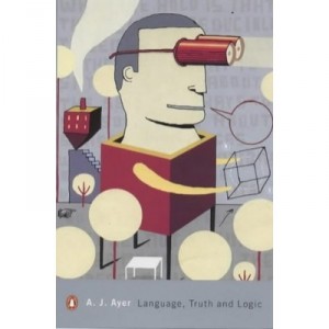 Language, Truth And Logic - Ayer A.j.
