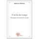 A La Fin Des Temps - Moleray Rebecca