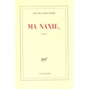 Ma Nanie, - Alix De Saint-andre