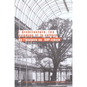 Architecture Science and Culture in the nineteenth century - Collectif