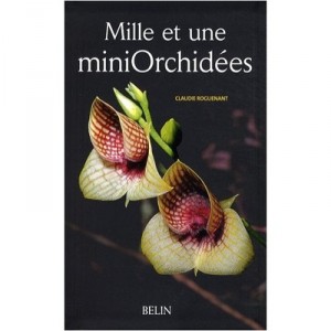Mille Et Une Mini Orchidees - Claudie Roguenant