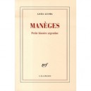 Maneges , Petite Histoire Argentine - Laura Alcoba
