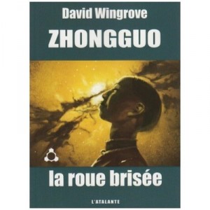 Zhongguo T.2 , La Roue Brisee - David Wingrove