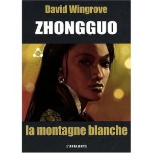 Zhongguo T.3 , La Montagne Blanche - David Wingrove