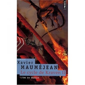Le Cycle De Kraven T.2 , L'ere Du Dragon - Xavier Maumejean