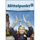 Mittelpunkt B2 - Livre De L'eleve - Collectif