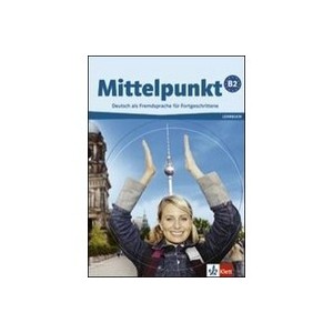 Mittelpunkt B2 - Livre De L'eleve - Collectif