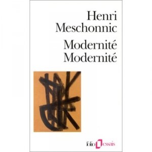 Modernite, Modernite - Henri Meschonnic