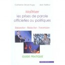 Maitriser Les Prises De Parole Officielles Ou Politiques , Elaboration, Redaction, Transmission - Catherine Girard-augry , Jean