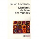 Manieres De Faire Des Mondes - Nelson Goodman