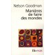 Manieres De Faire Des Mondes - Nelson Goodman