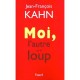 Moi L'autre Et Le Loup - Jean-francois Kahn