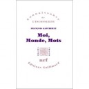 Moi, Monde, Mots - Francois Gantheret