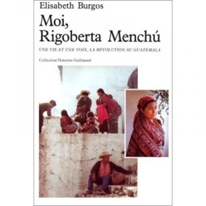 Moi, Rigoberta Menchu - Elisabeth Burgos