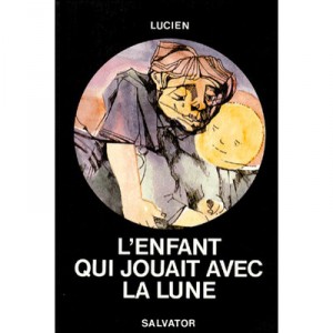 The child who played with The Moon - Lucien