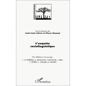 L'enquete Sociolinguistique - Jean-louis Calvet , Pierre Dumont