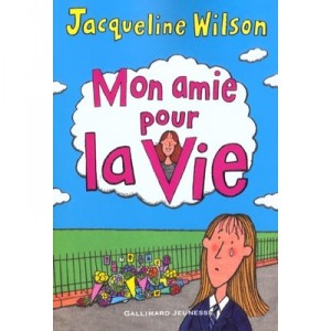 Mon Amie Pour La Vie - Jacqueline Wilson