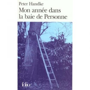 Mon Annee Dans La Baie De Personne - Peter Handke