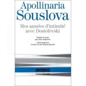 Mon Annee D'intimite Avec Dostoievski - Souslova Apollinaria
