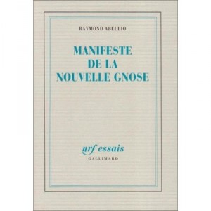 Manifste De La Nouvelle Gnose - Raymond Abellio