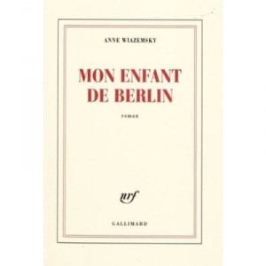 Mon Enfant De Berlin - Anne Wiazemsky