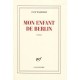 Mon Enfant De Berlin - Anne Wiazemsky