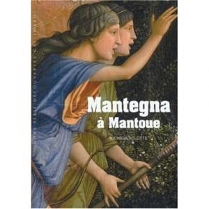 Mantegna in Mantua - Michel Laclotte