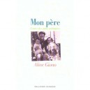 Mon Pere , Contes Des Jours Ordinaires - Aline Giono