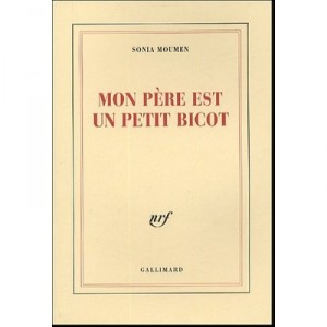 Mon Pere Est Un Petit Bicot - Sonia Moumem