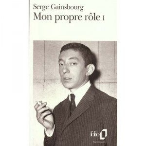 Mon Propre Role T.1 - Serge Gainsbourg