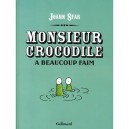 Monsieur Crocodile A Beaucoup Faim - Joann Sfar
