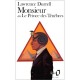 Monsieur Ou Le Prince Des Tenebres - Lawrence Durrell