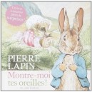 Montre-moi Tes Oreilles Pierre Lapin - Beatrix Potter