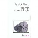 Morale Et Sociologie - Patrick Pharo