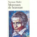 Morceaux De Bravoure - Norman Mailer