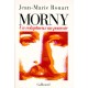 Morny, Un Voluptueux Au Pouvoir - Jean-marie Rouart