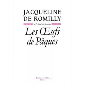 Les Oeufs De Paques - Jacqueline De Romilly